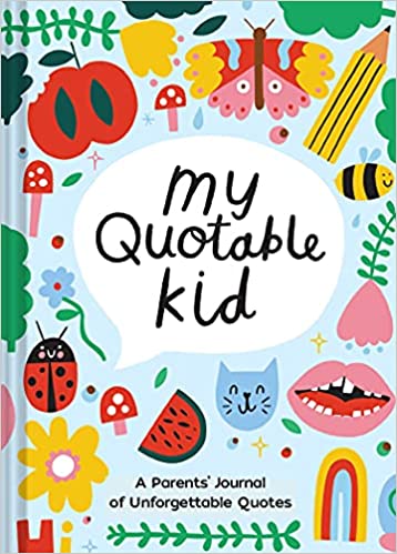 My Quotable Kid - A Parents Journal