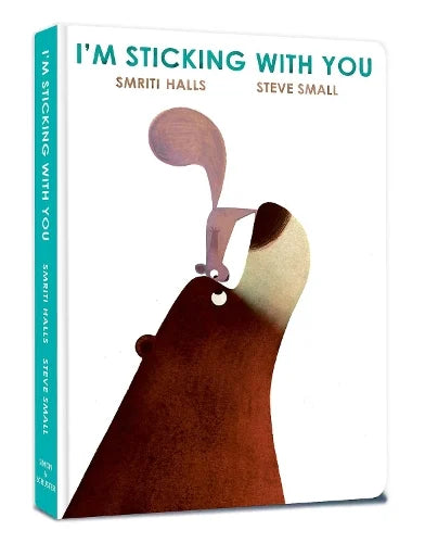 I'm Sticking With You (Board Book) - Smriti Halls